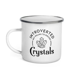 Introverted But Willing To Discuss Crystals Enamel Mug
