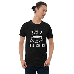 It's a Tea Shirt