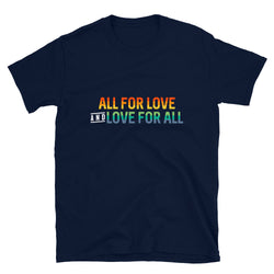 All For Love & Love For All T-Shirt