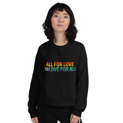 All For Love & Love For All Sweatshirt
