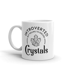 Introverted But Willing To Discuss Crystals Mug